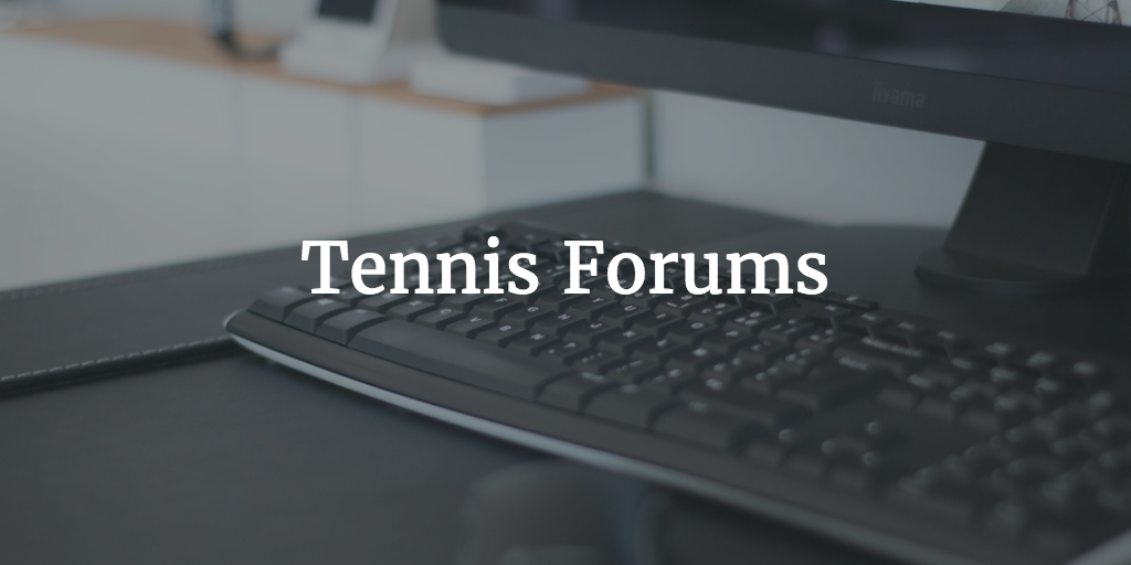 Tennis Forums