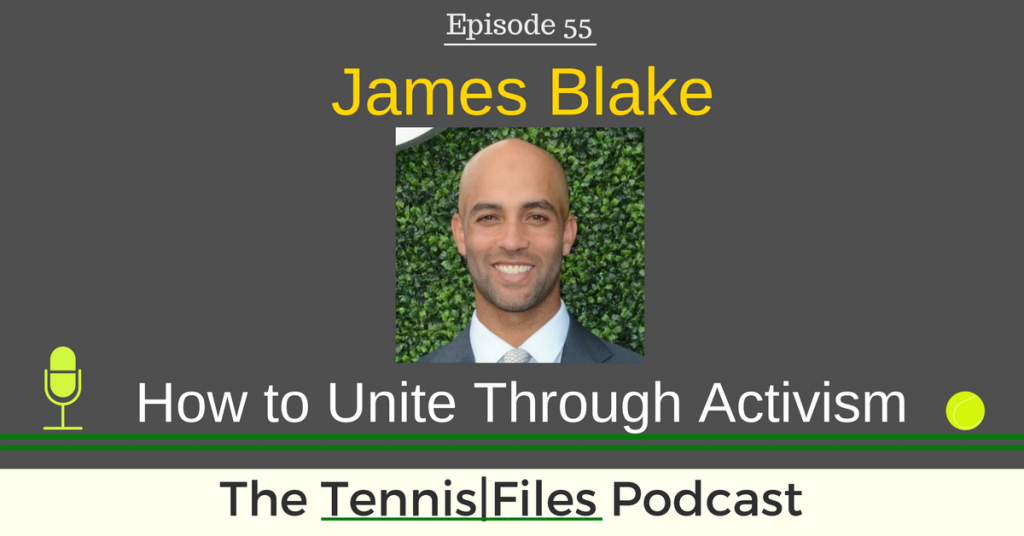 TFP 055: James Blake — How to Unite Through Activism