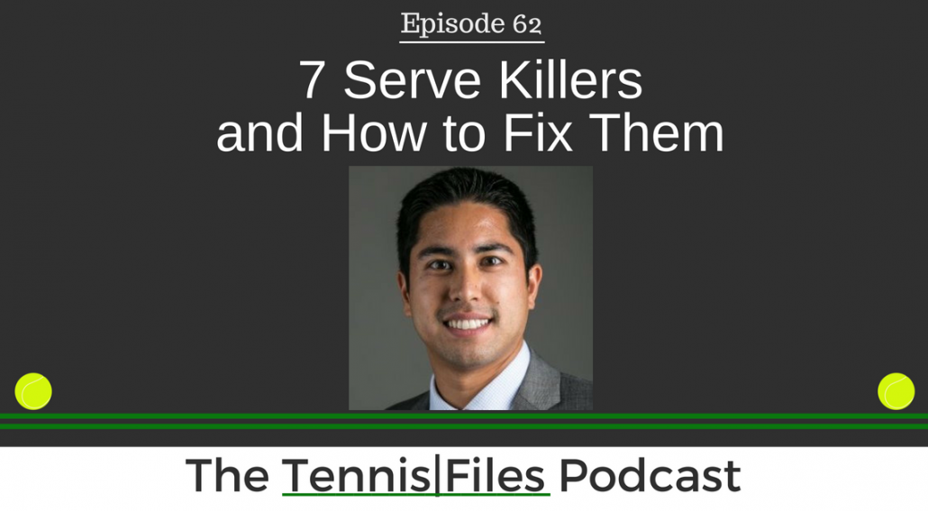 TFP 062: 7 Serve Killers and How to Fix Them