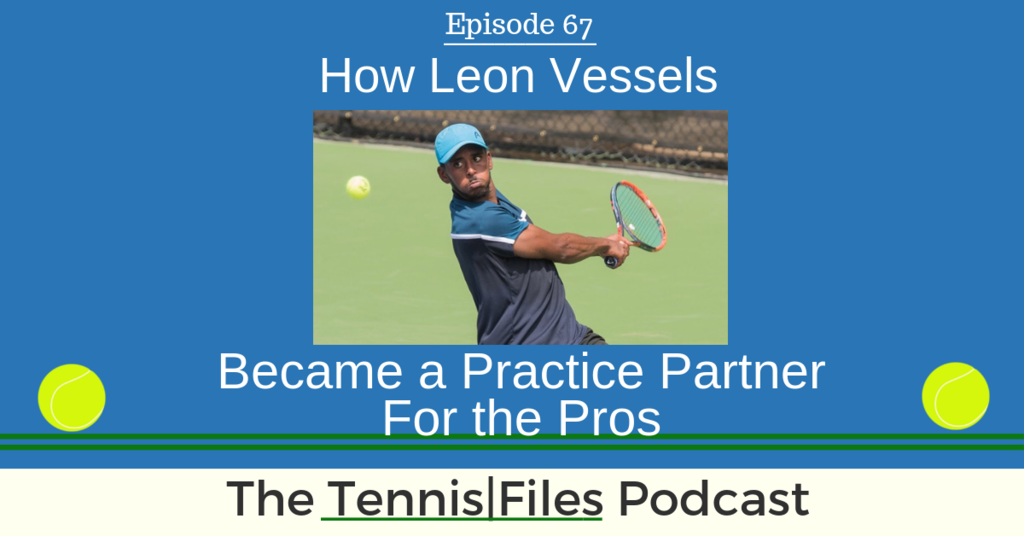 TFP 067: How Leon Vessels Became a Practice Partner for the Pros