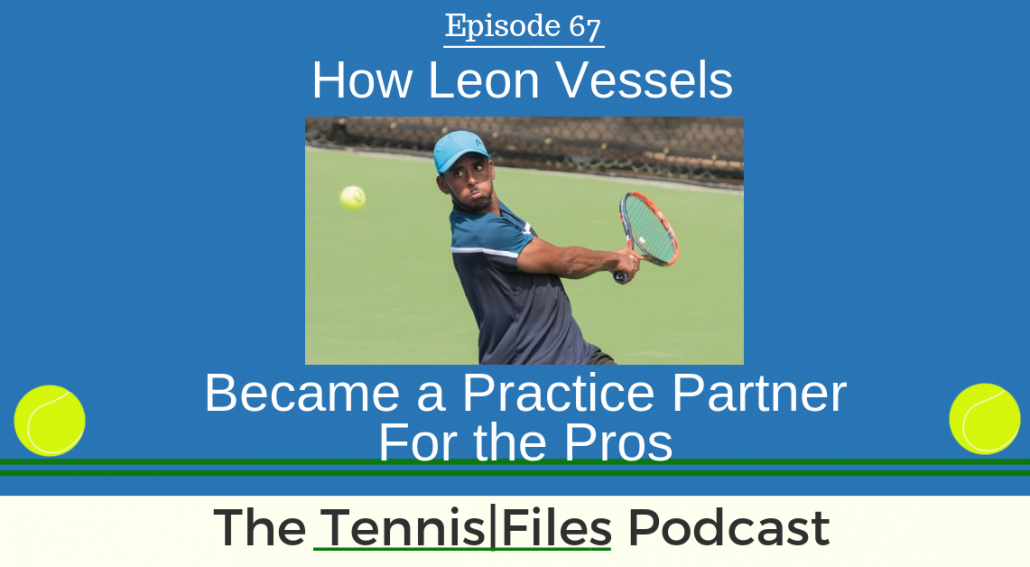 TFP 067: How Leon Vessels Became a Practice Partner for the Pros