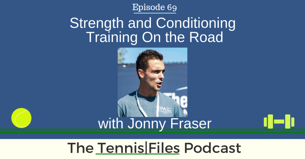 TFP 069: Strength and Conditioning Training On the Road with Jonny Fraser