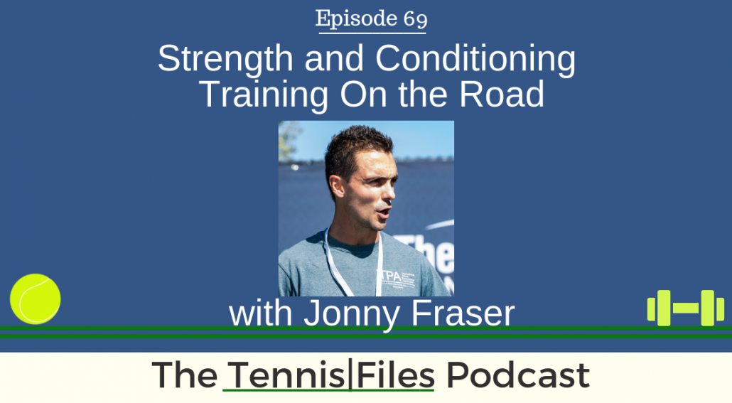 TFP 069: Strength and Conditioning Training On the Road with Jonny Fraser