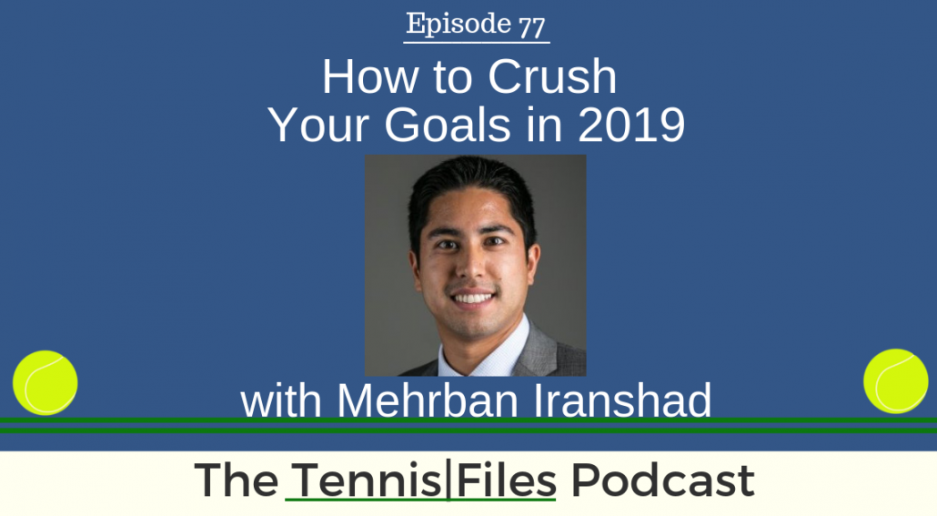 TFP 077: How to Crush Your Goals in 2019