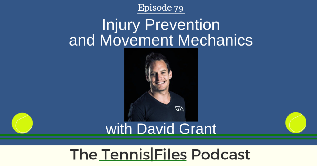 TFP 079: Injury Prevention and Movement Mechanics with David Grant