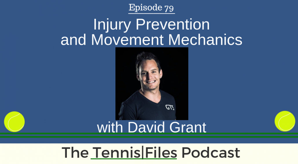 TFP 079: Injury Prevention and Movement Mechanics with David Grant