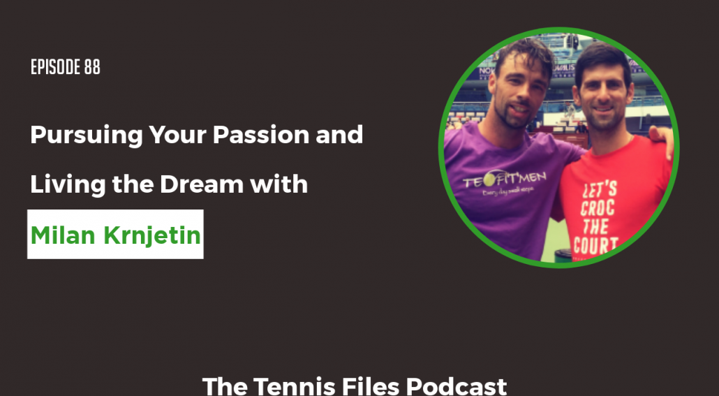 TFP 088: Milan Krnjetin - Pursuing Your Passion and Living the Dream