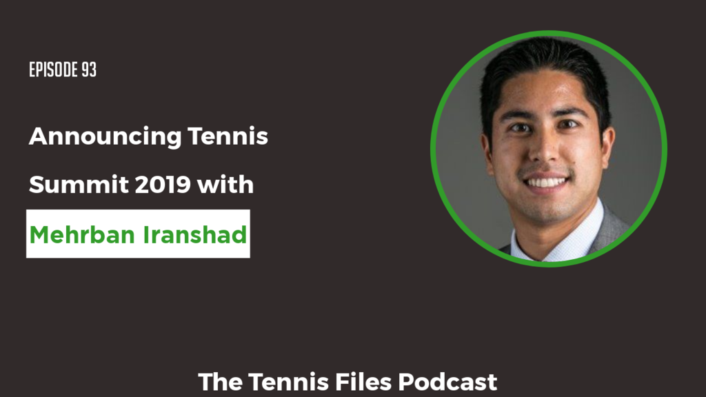 Announcing Tennis Summit 2019 with Mehrban Iranshad
