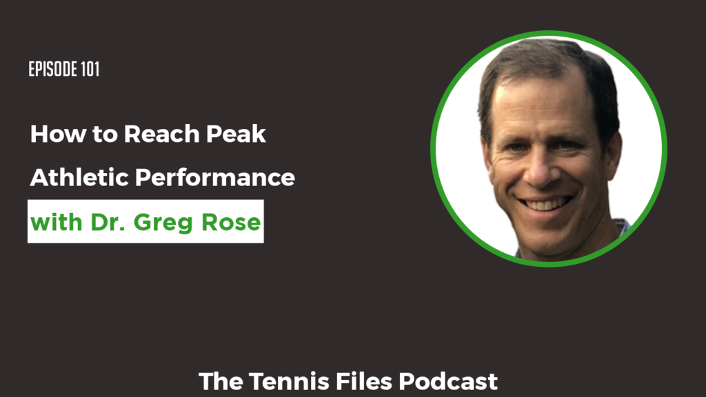 TFP 101: Dr. Greg Rose — How to Reach Peak Athletic Performance