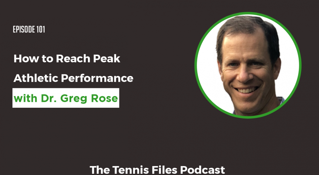 TFP 101: Dr. Greg Rose — How to Reach Peak Athletic Performance