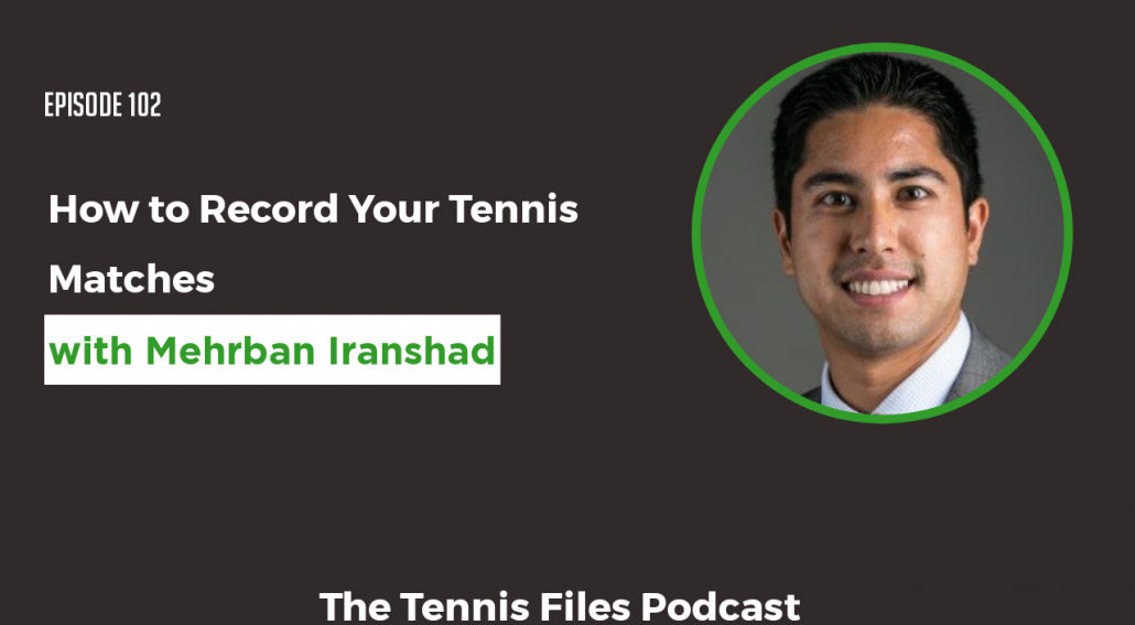 TFP 102: How to Record Your Tennis Matches