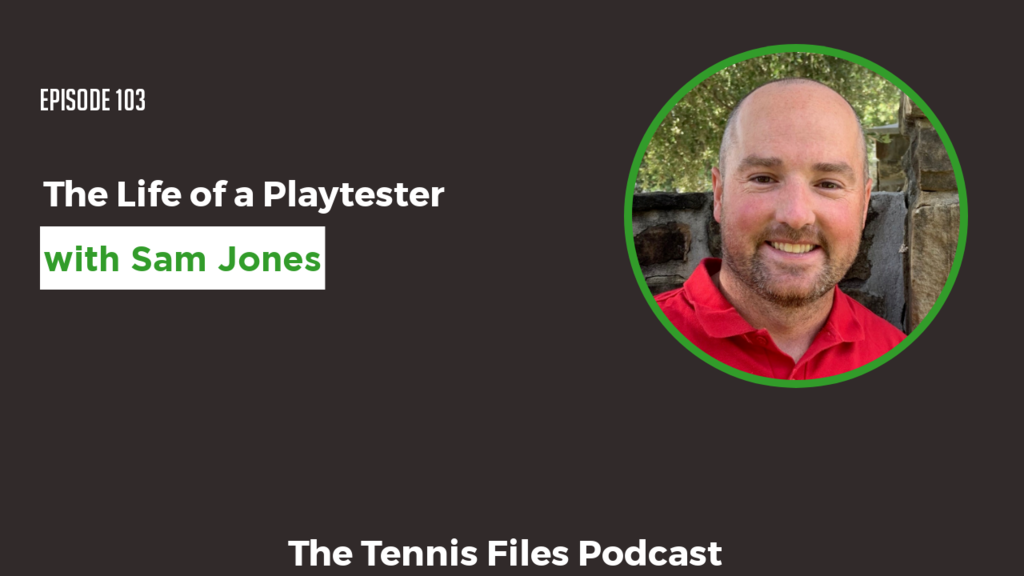 TFP 103: The Life of a Playtester with Sam Jones