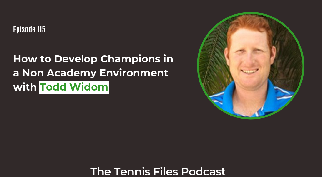 FB TFP 115_ How to Develop Champions in a Non Academy Environment with Todd Widom