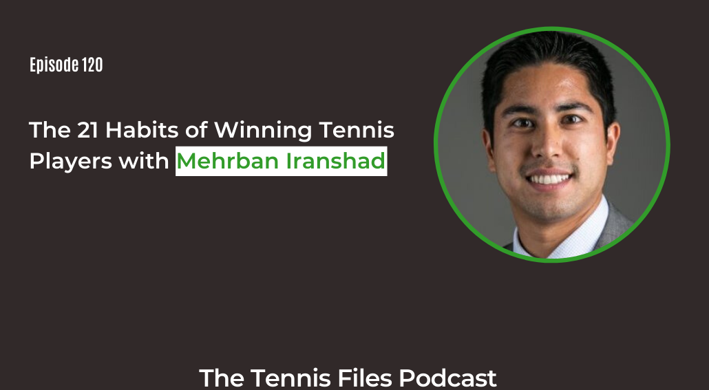 FB TFP 120_ The 21 Habits of Winning Tennis Players with Mehrban Iranshad