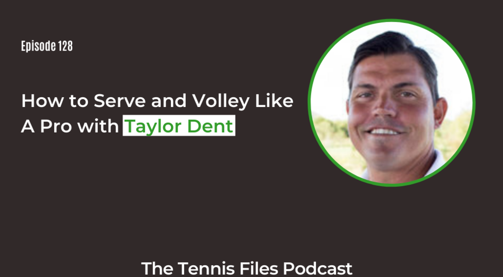 FB TFP 128_ How to Serve and Volley Like A Pro with Taylor Dent