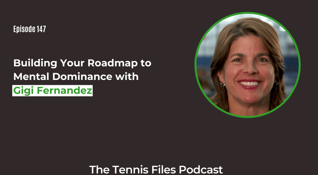 FB TFP 147_ Building Your Roadmap to Mental Dominance with Gigi Fernandez