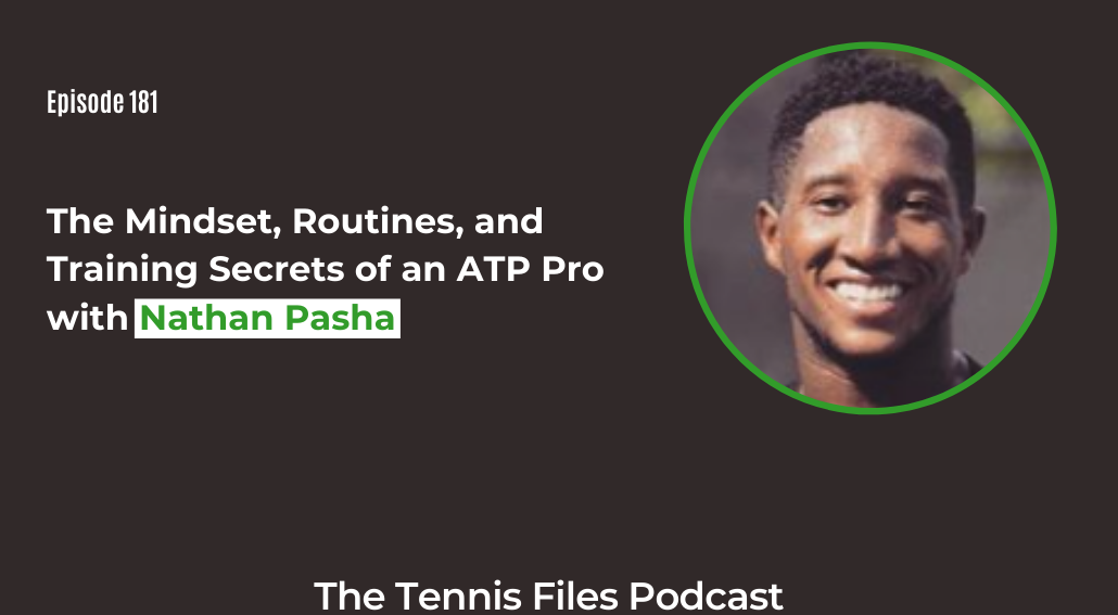 FB TFP 181_ The Mindset, Routines, and Training Secrets of an ATP Pro with Nathan Pasha