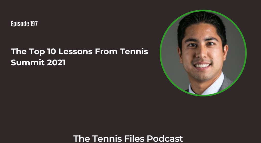 FB TFP 197_ The Top 10 Lessons From Tennis Summit 2021