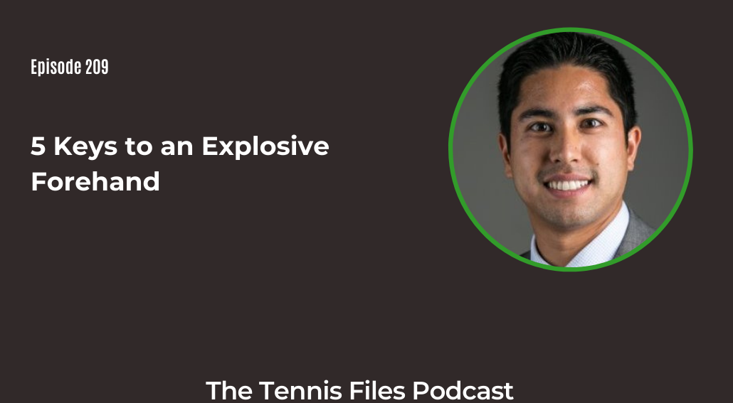 FB TFP 209_ 5 Keys to an Explosive Forehand