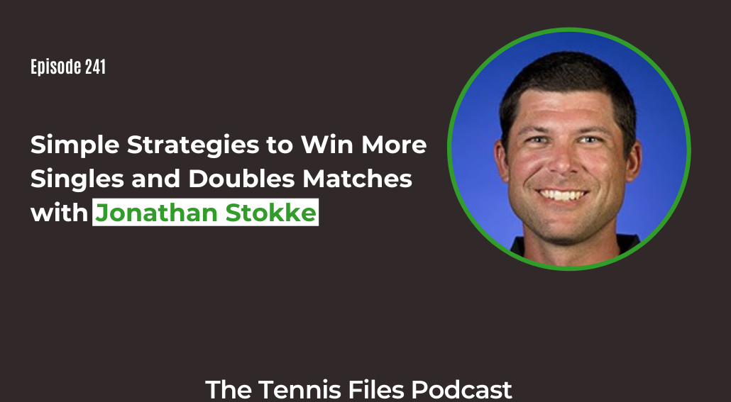 FB TFP 241_ Simple Strategies to Win More Singles and Doubles Matches with Jonathan Stokke