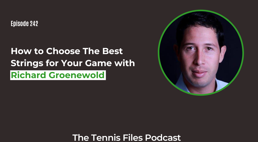 FB TFP 242_ How to Choose The Best Strings for Your Game with Richard Groenewold