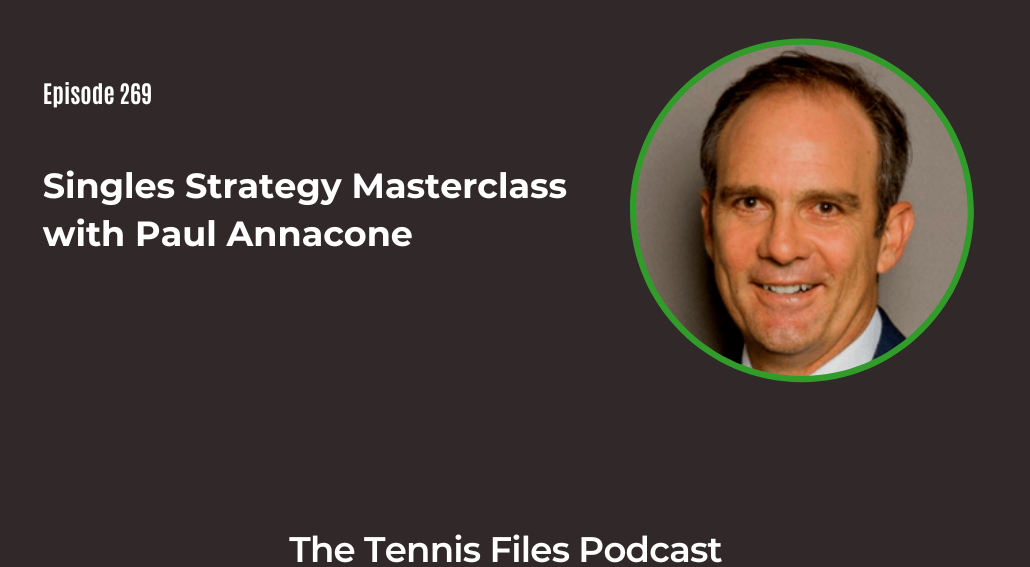 FB TFP 269_ Singles Strategy Masterclass with Paul Annacone