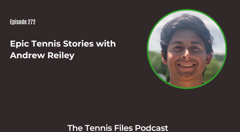 FB TFP 272_ Epic Tennis Stories with Andrew Reiley