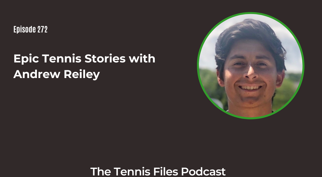 FB TFP 272_ Epic Tennis Stories with Andrew Reiley