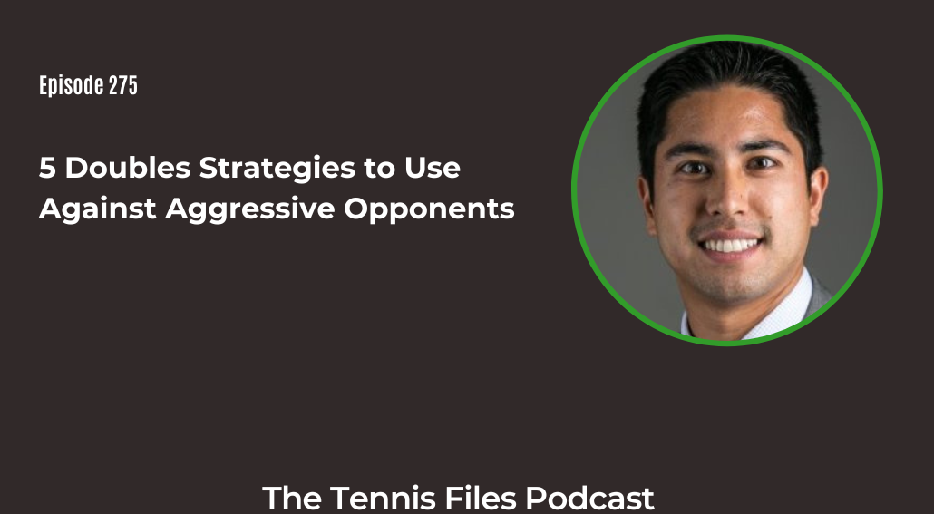 FB TFP 275_ 5 Doubles Strategies to Use Against Aggressive Opponents