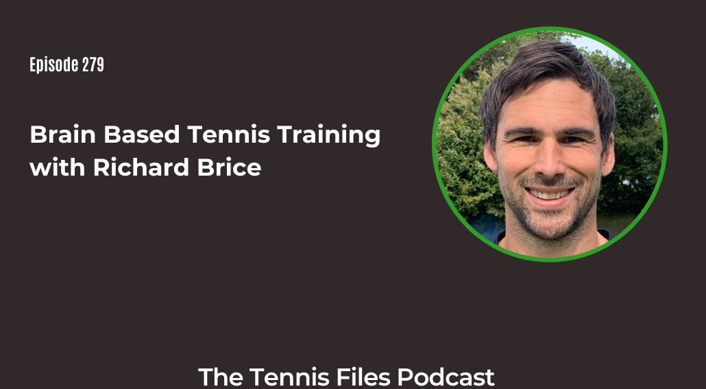 FB TFP 279_ Brain Based Tennis Training with Richard Brice