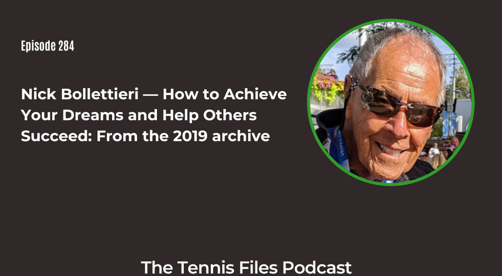 FB TFP 284_ Nick Bollettieri — How to Achieve Your Dreams and Help Others Succeed From the 2019 archive