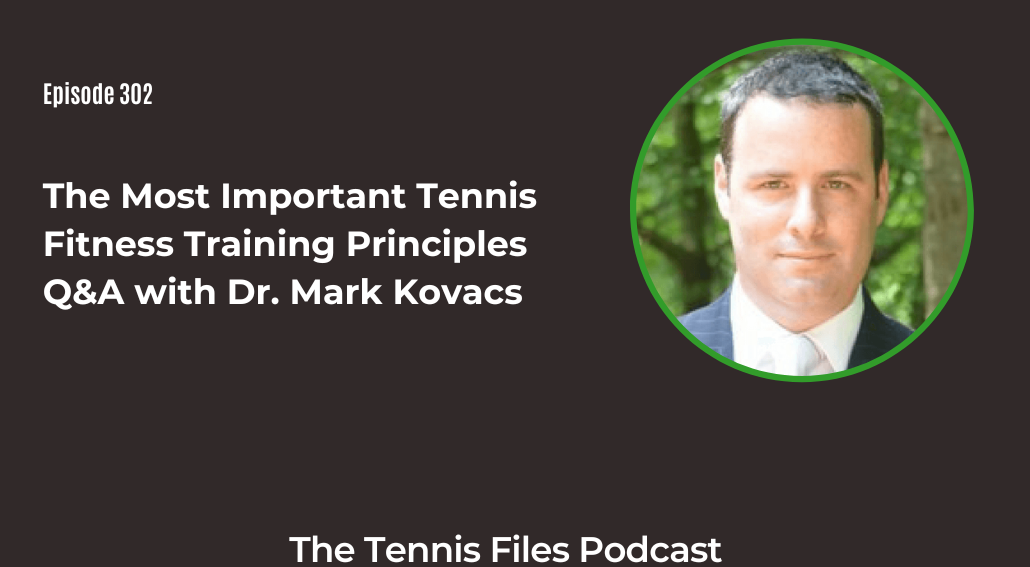 FB TFP 302_ The Most Important Tennis Fitness Training Principles Q&A with Dr. Mark Kovacs