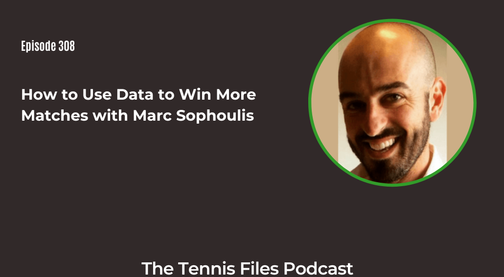 FB TFP 308_ How to Use Data to Win More Matches with Marc Sophoulis