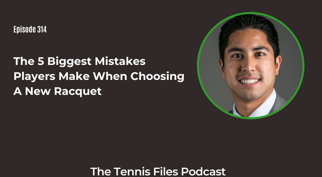 FB TFP 314_ The 5 Biggest Mistakes Players Make When Choosing A New Racquet