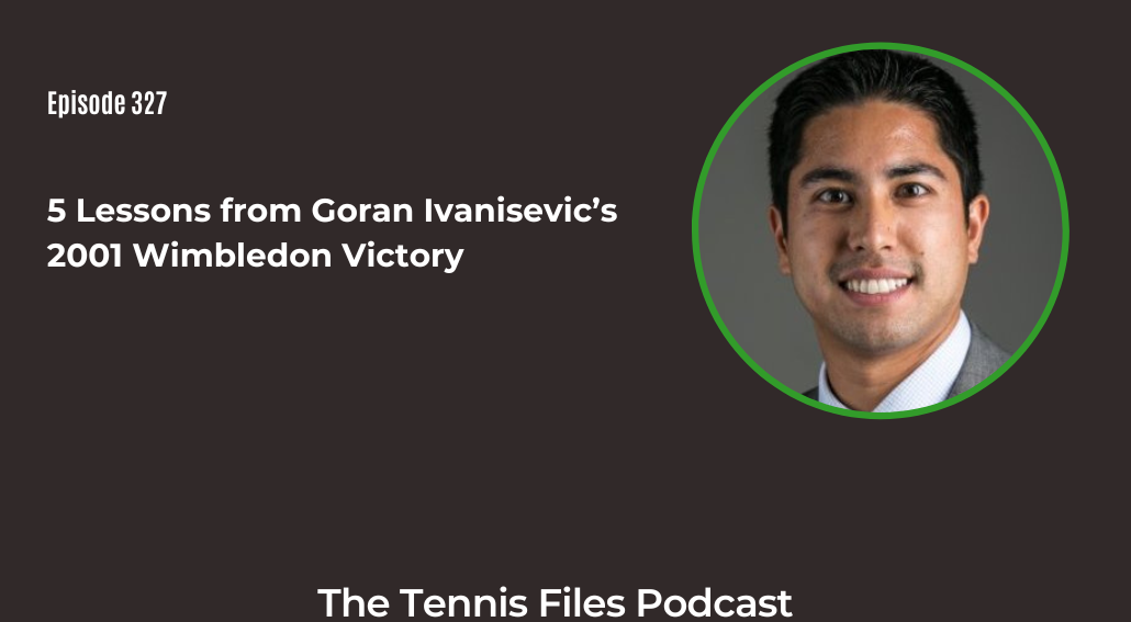 FB TFP 327_ 5 Lessons from Goran Ivanisevic’s 2001 Wimbledon Victory