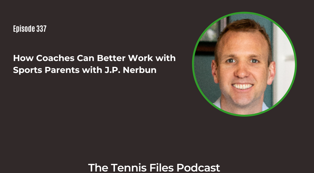 FB TFP 337_ How Coaches Can Better Work with Sports Parents with J.P. Nerbun
