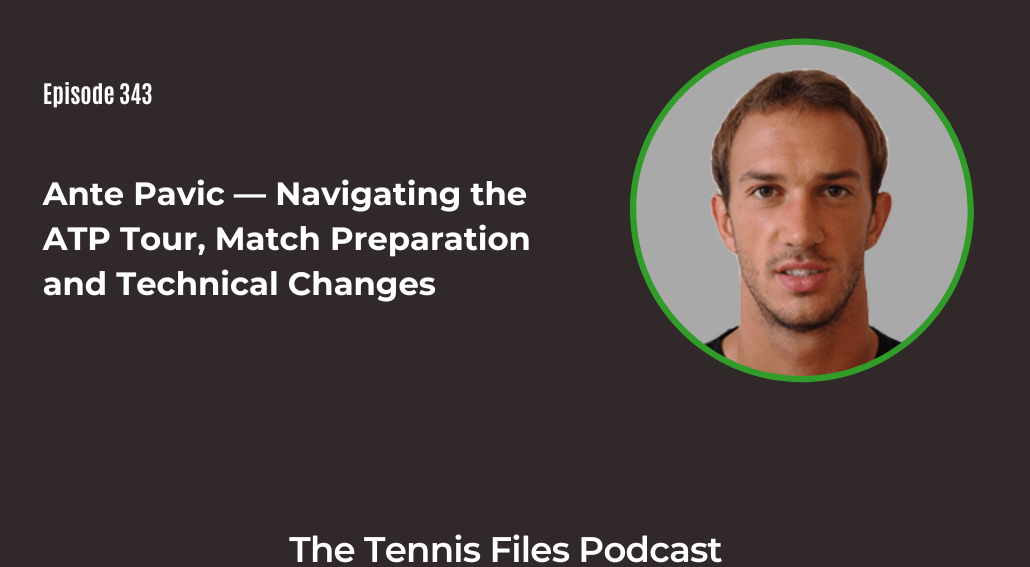 FB TFP 343_ Ante Pavic — Navigating the ATP Tour, Match Preparation and Technical Changes