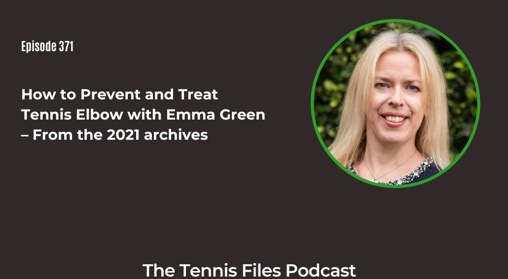 FB TFP 371_ How to Prevent and Treat Tennis Elbow with Emma Green – From the 2021 archives