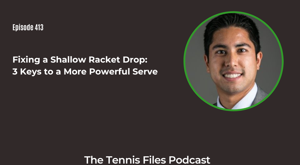 FB TFP 413_ Fixing a Shallow Racket Drop 3 Keys to a More Powerful Serve